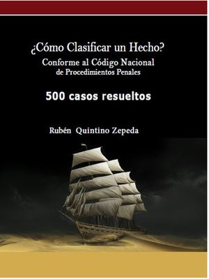 cover image of ¿Cómo Clasificar un Hecho? Conforme al Código Nacional  de Procedimientos Penales    500 casos resueltos